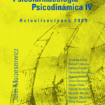Psicofarmacología Psicodinámica IV – Actualizaciones 2005