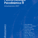 Psicofarmacología Psicodinámica IV – Actualizaciones 2007